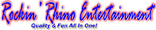 Rockin' Rhino Entertainment - Quality & Fun All In One!